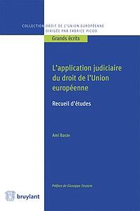L'application judiciaire du droit de l'Union européenne - Recueil d'études