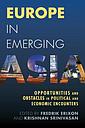 Europe in Emerging Asia - Opportunities and Obstacles in Political and Economic Encounters