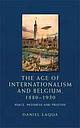 The age of internationalism and Belgium, 1880–1930 - Peace, progress and prestige