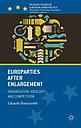 Europarties After Enlargement - Organization, Ideology and Competition