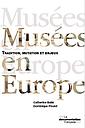 Musées en Europe - Tradition, mutation et enjeux