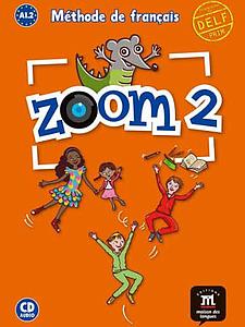 Zoom 2 A1.2 - Méthode de français 
