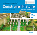 Construire l'Histoire 3e année - Dossier d'apprentissage -  2015 