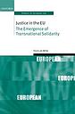 Justice in the EU - The Emergence of Transnational Solidarity 	 