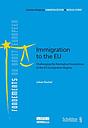 Immigration to the EU - Challenging the Normative Foundations of the EU Immigration Regime
