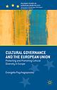 Cultural Governance and the European Union - Protecting and Promoting Cultural Diversity in Europe