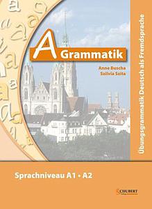 A-Grammatik: Übungsgrammatik Deutsch als Fremdsprache, Sprachniveau A1/A2