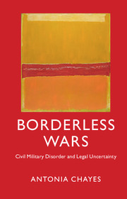Borderless Wars - Civil Military Disorder and Legal Uncertainty
