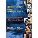 National Leaders and the Making of Europe – Key Episodes in the Life of the European Council