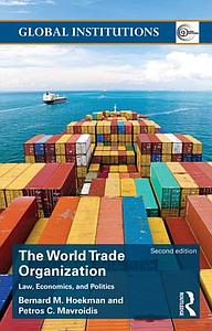 World Trade Organization (WTO) - Law, Economics, and Politics, 2nd Edition