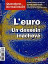 L'euro, un dessein inachevé - Questions internationales n°76