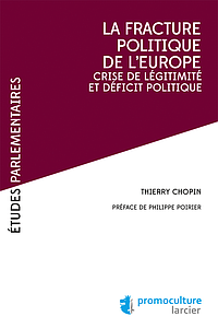  La fracture politique de l'Europe - Crise de légitimité et déficit politique 