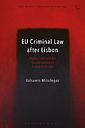 EU Criminal Law after Lisbon - Rights, Trust and the Transformation of Justice in Europe