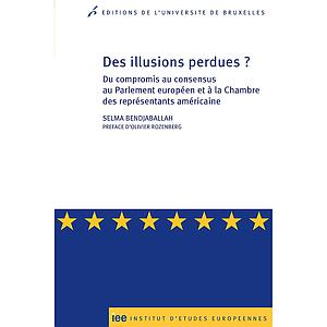 Des illusions perdues ? Du compromis au consensus au Parlement européen et à la Chambre des représentants américaine 