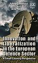 Innovation and Liberalization in the European Defence Sector - A Small Country Perspective