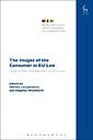 The Images of the Consumer in EU Law - Legislation, Free Movement and Competition Law