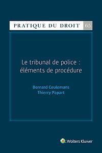 Le tribunal de police : éléments de procédure 