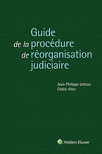 Guide de la procédure de réorganisation judiciaire
