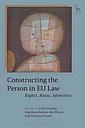 Constructing the Person in EU Law - Rights, Roles, Identities