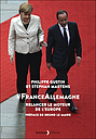 France-Allemagne : relancer le moteur de l'Europe