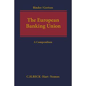 The European Banking Union - A Compendium 