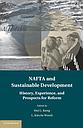 NAFTA and Sustainable Development - History, Experience, and Prospects for Reform