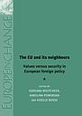 The EU and its neighbours - Values versus security in European foreign policy