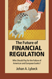 The Future of Financial Regulation - Who Should Pay for the Failure of American and European Banks?