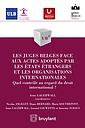 Les juges belges face aux actes adoptés par les États étrangers et les organisations internationales - Quel contrôle au regard du droit international ?