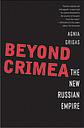 Beyond Crimea - The New Russian Empire