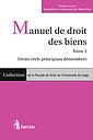 Manuel de droit des biens - Tome 2 : Droits réels principaux démembrés