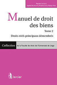 Manuel de droit des biens - Tome 2 : Droits réels principaux démembrés