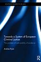 Towards a System of European Criminal Justice