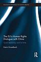 The EU's Human Rights Dialogue with China - Quiet Diplomacy and its Limits