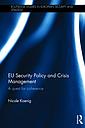 EU Security Policy and Crisis Management - A Quest for Coherence