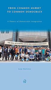 From common market to common democracy - A theory of democratic integration