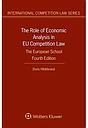 The Role of Economic Analysis in EU Competition Law: The European School, Fourth Edition