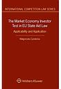 The Market Economy Investor Test in EU State Aid Law: Applicability and Application