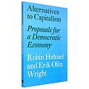 Alternatives to Capitalism: Proposals for a Democratic Economy