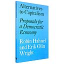 Alternatives to Capitalism: Proposals for a Democratic Economy