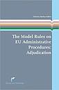 The Model Rules on EU Administrative Procedures: Adjucation