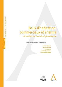 Baux d'habitation, commerciaux et à ferme - Actualités sur fond de régionalisation
