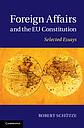 Foreign Affairs and the EU Constitution - Selected Essays