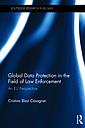 Global Data Protection in the Field of Law Enforcement