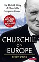 Churchill on Europe - The Untold Story