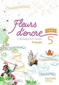 Français 5e cycle 4 Fleurs d'encre - édition 2016 