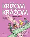 Krizom krazom - Slovencina B2 (student book + Online Audio)