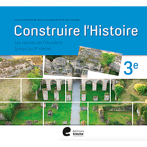 Construire l'Histoire 3e année - Manuel élève 
