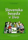 Slovenska beseda v zivo 3a: Učbenik za izpopolnjevalni tečaj slovenščine kot drugega/tujega jezika. B2-C1 