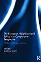 The European Neighbourhood Policy in a Comparative Perspective - Models, challenges, lessons